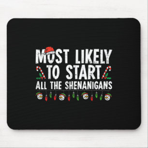 Am wahrscheinlichsten starten alle Shenanigans Fam Mousepad