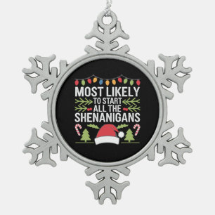 Am wahrscheinlichsten starten alle Shenanigans lus Schneeflocken Zinn-Ornament