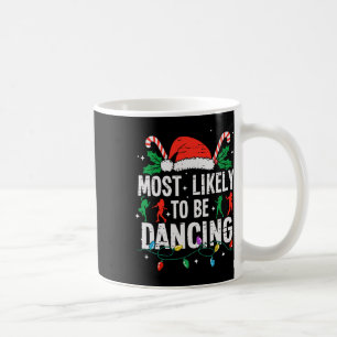 Am wahrscheinlichsten tanzt Weihnachtsmann Funny X Kaffeetasse
