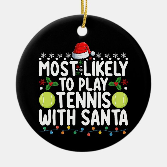Am wahrscheinlichsten Tennis mit Weihnachten spiel Keramik Ornament (Vorne)