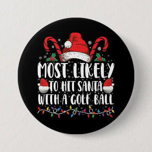 Am wahrscheinlichsten trifft Santa mit einem Golf  Button
