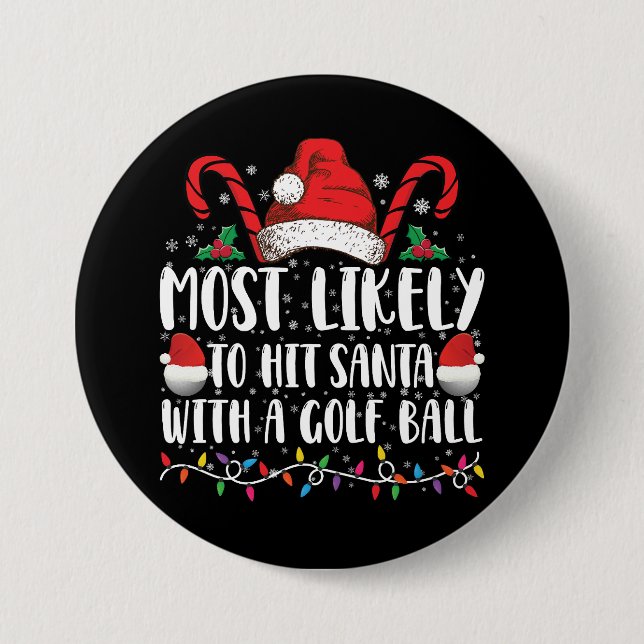Am wahrscheinlichsten trifft Santa mit einem Golf  Button (Vorderseite)