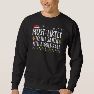 Am wahrscheinlichsten trifft Santa mit einem Golf  Sweatshirt