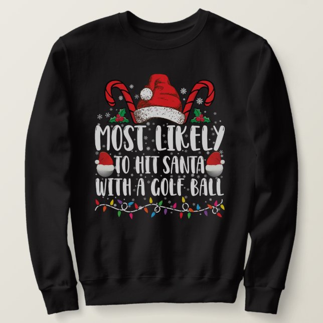 Am wahrscheinlichsten trifft Santa mit einem Golf  Sweatshirt (Design vorne)