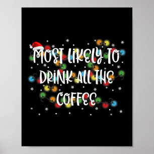 Am wahrscheinlichsten trinken alle Kaffee Familie  Poster
