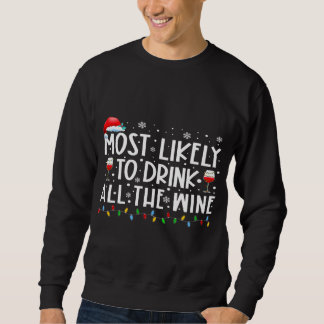 Am wahrscheinlichsten trinken alle Wein Familie Ma Sweatshirt