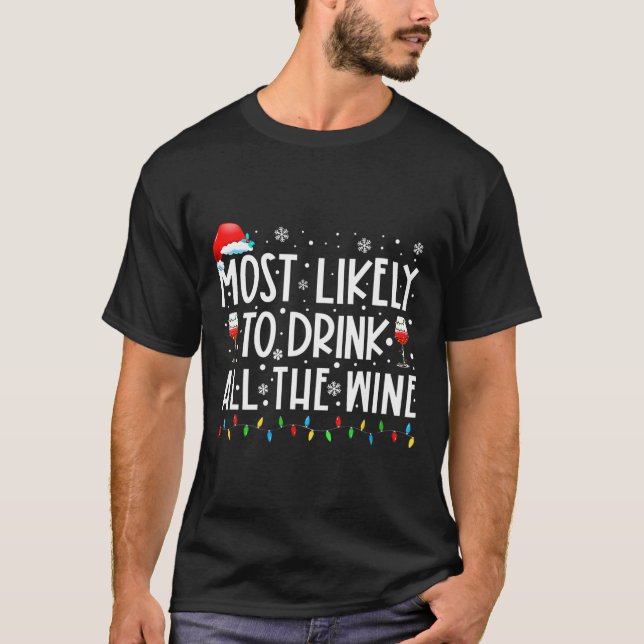 Am wahrscheinlichsten trinken alle Wein Familie Ma T-Shirt (Vorderseite)
