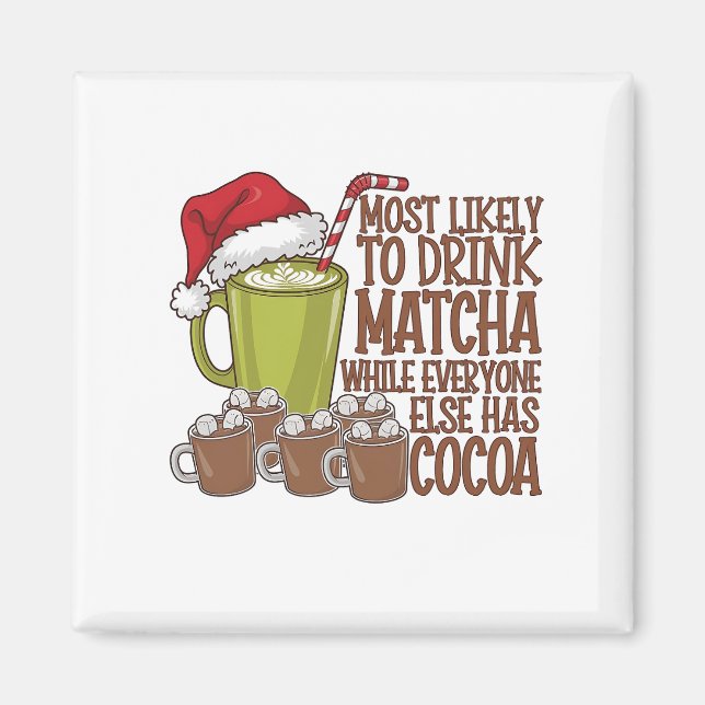 Am wahrscheinlichsten trinken Matcha und beobachte Magnet (Vorne)