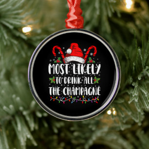 Am wahrscheinlichsten trinken Sie alle Champagner Ornament Aus Metall