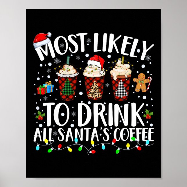 Am wahrscheinlichsten trinken Sie alle Kaffee des  Poster (Vorne)