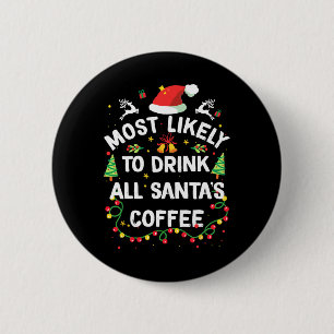 Am wahrscheinlichsten trinken Sie alle Weihnachten Button
