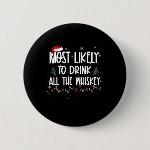 Am wahrscheinlichsten trinken Sie alle Whiskey Wei Button