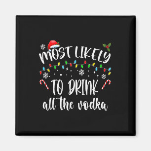Am wahrscheinlichsten trinken Sie das ganze Vodka  Magnet