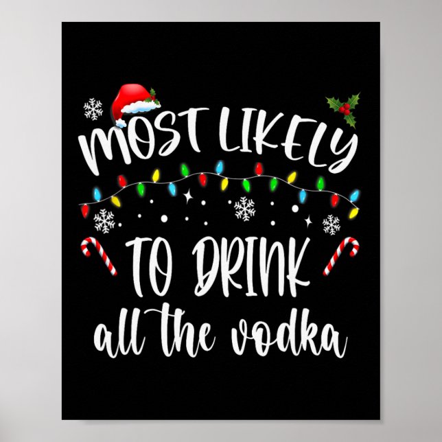 Am wahrscheinlichsten trinken Sie das ganze Vodka  Poster (Vorne)
