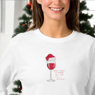 Am wahrscheinlichsten trinken Sie den ganzen Wein T-Shirt