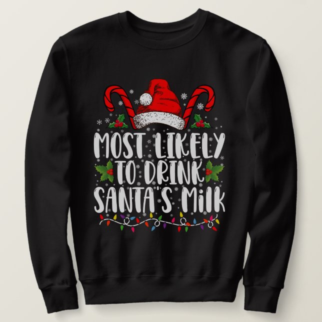Am wahrscheinlichsten trinken Weihnachten Weihnach Sweatshirt (Design vorne)