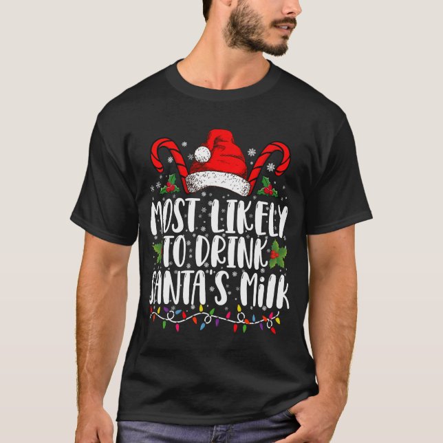 Am wahrscheinlichsten trinken Weihnachten Weihnach T-Shirt (Vorderseite)