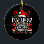 Am wahrscheinlichsten trinkt man scharfe Marshmall Keramik Ornament<br><div class="desc">Am ehesten trinkt man heiße Schokolade mit extra Marshmallows Weihnachtsfamilie passend</div>