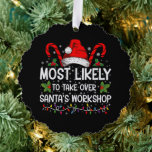 Am wahrscheinlichsten übernimmt Weihnachts-Worksho Ornament Karte<br><div class="desc">Weihnachten wird höchstwahrscheinlich den Santa's Workshop übernehmen</div>