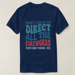 Am wahrscheinlichsten, um alle Fireworks benutzerd T-Shirt