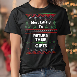 Am wahrscheinlichsten, um ihre Geschenke hässlich T-Shirt