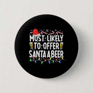 Am wahrscheinlichsten, um Santa A Bier Funny Drink Button