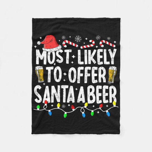 Am wahrscheinlichsten, um Santa A Bier Funny Drink Fleecedecke (Vorderseite)