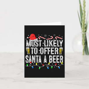 Am wahrscheinlichsten, um Santa A Bier Funny Drink Karte