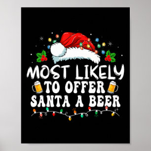 Am wahrscheinlichsten, um Santa A Bier Funny Drink Poster