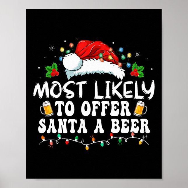 Am wahrscheinlichsten, um Santa A Bier Funny Drink Poster (Vorne)