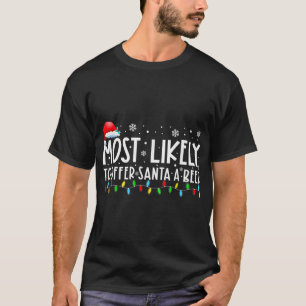 Am wahrscheinlichsten, um Santa A Bier Funny Drink T-Shirt