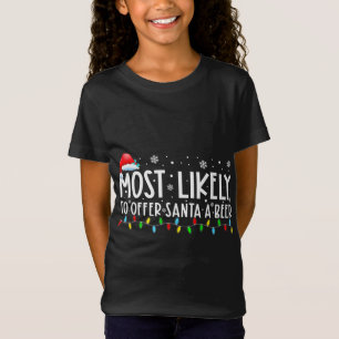 Am wahrscheinlichsten, um Santa A Bier Funny Drink T-Shirt