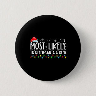 Am wahrscheinlichsten, um Santa A Bier Spaß trinke Button