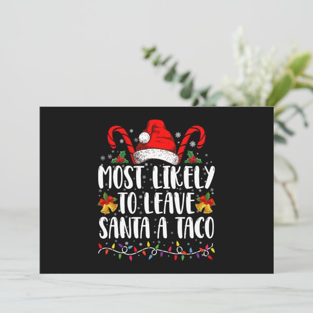 Am wahrscheinlichsten, um Santa A Taco Weihnachten Einladung (Stehend Vorderseite)
