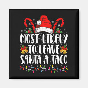 Am wahrscheinlichsten, um Santa A Taco Weihnachten Magnet