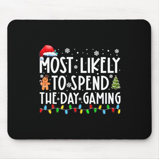 Am wahrscheinlichsten verbringen Sie den Tag Gamin Mousepad (Vorne)