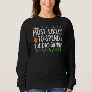 Am wahrscheinlichsten verbringen Sie den Tag Gamin Sweatshirt