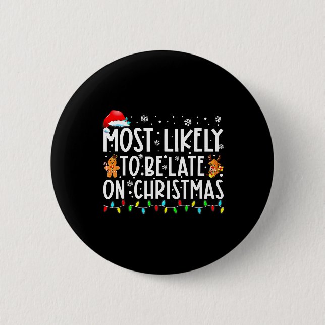 Am wahrscheinlichsten verspätet am Weihnachtsfeier Button (Vorderseite)