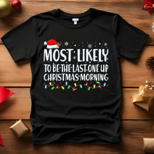 Am wahrscheinlichsten WECKE die ersten CHRISTMAS M T-Shirt