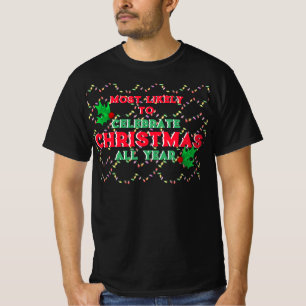 Am wahrscheinlichsten Weihnachten feiern T-Shirt
