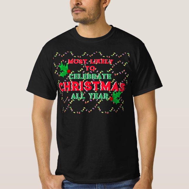 Am wahrscheinlichsten Weihnachten feiern T-Shirt (Vorderseite)
