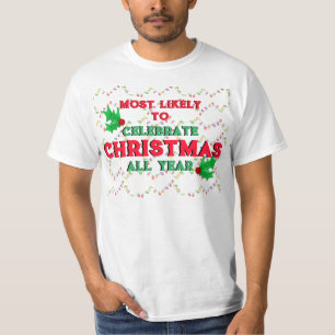Am wahrscheinlichsten Weihnachten feiern T-Shirt