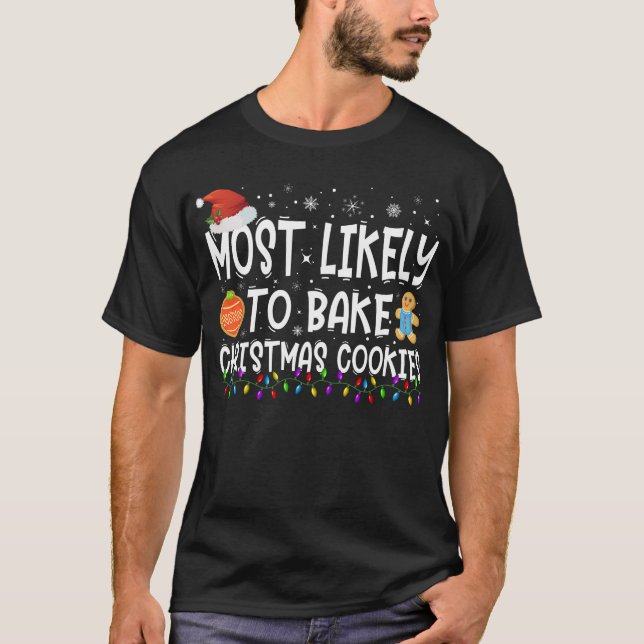 Am wahrscheinlichsten Weihnachtsbäcker backen T-Shirt (Vorderseite)