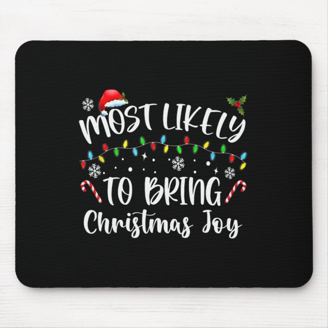 Am wahrscheinlichsten Weihnachtsfreude zu bringen Mousepad (Vorne)