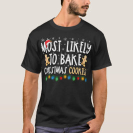Am wahrscheinlichsten Weihnachtskeks backen Weihna T-Shirt
