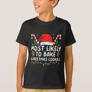 Am wahrscheinlichsten Weihnachtskekse backen Baker T-Shirt