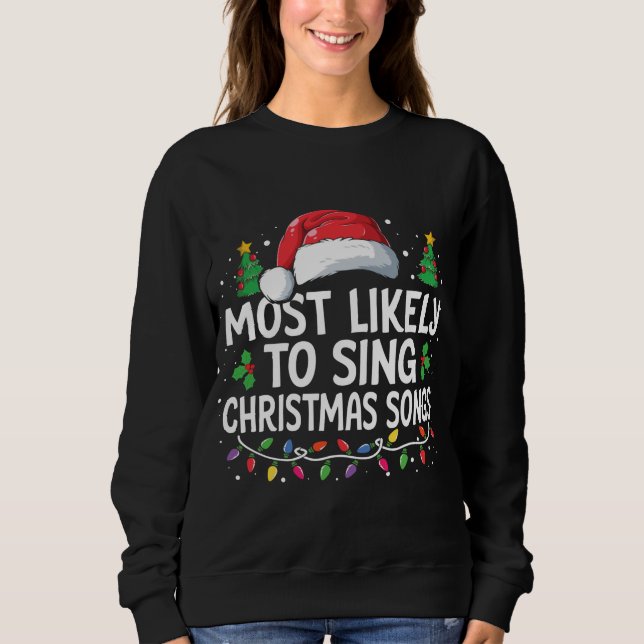 Am wahrscheinlichsten Weihnachtslieder Singen Funn Sweatshirt (Vorderseite)