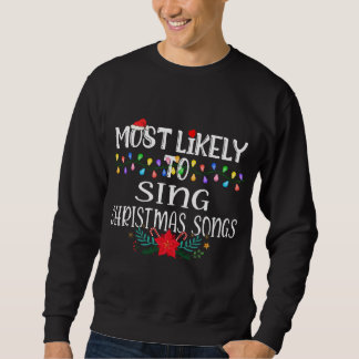 Am wahrscheinlichsten Weihnachtslieder zu singen F Sweatshirt