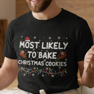 Am wahrscheinlichsten Weihnachtsplätzchen backen L T-Shirt