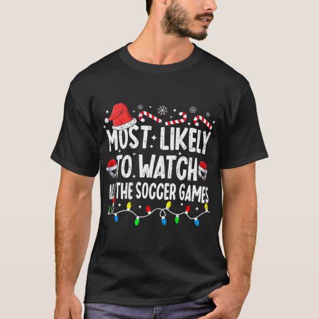 Am wahrscheinlichsten werden alle Fußballspiele Ch T-Shirt (Vorderseite)